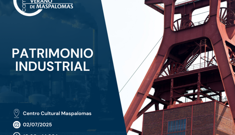 La Universidad de Verano de Maspalomas aborda el Patrimonio Industrial de Canarias, con la aportación de varios cronistas