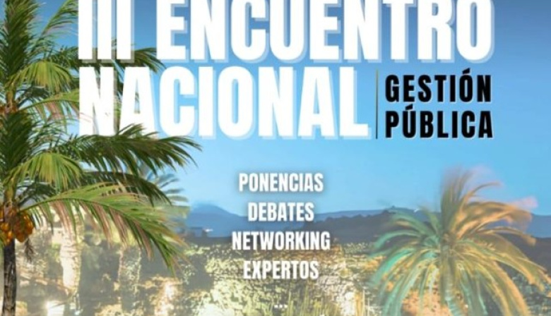 Lanzarote acoge el III Encuentro Nacional de Gestión Pública con más de 300 profesionales del sector