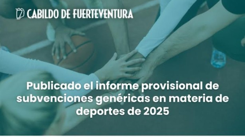 El Cabildo de Fuerteventura publica el informe provisional de subvenciones genéricas en materia de deportes de 2025