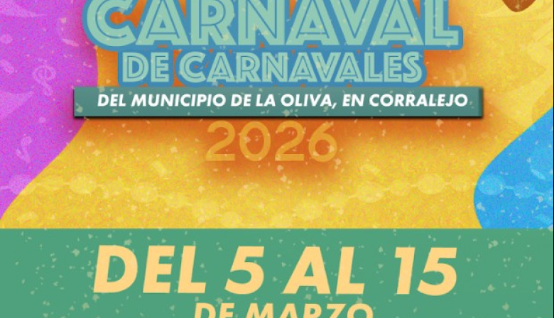 El Carnaval de Carnavales 2026 del Municipio de La Oliva ya tiene fecha