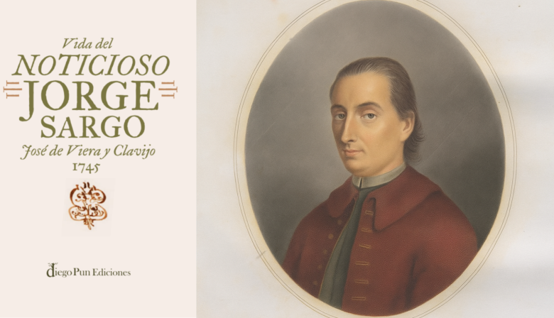 Se reedita ‘Vida del noticioso Jorge Sargo’ de José Viera y Clavijo, primera novela de la literatura canaria