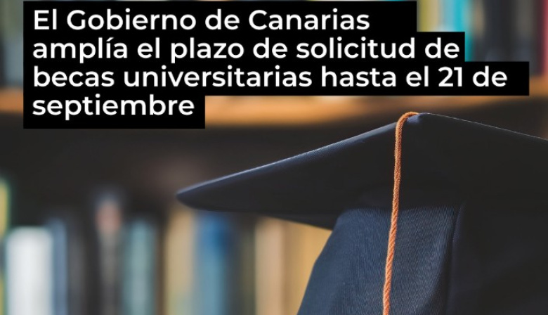 El Gobierno de Canarias amplía el plazo de solicitud de becas universitarias hasta el 21 de septiembre