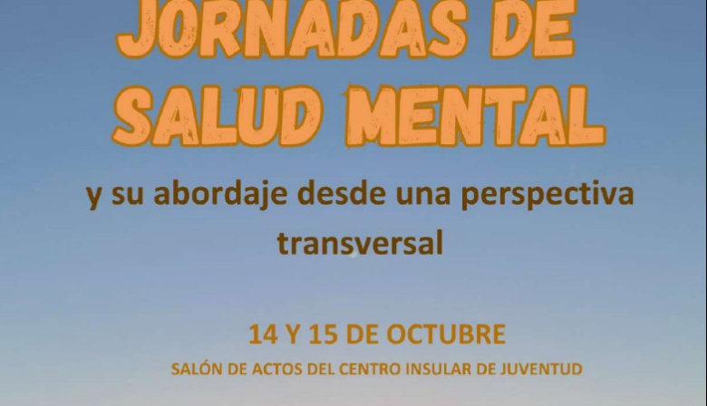 El Cabildo de Fuerteventura conmemora el Día de La Salud mental con unas jornadas los días 14 y 15 de octubre