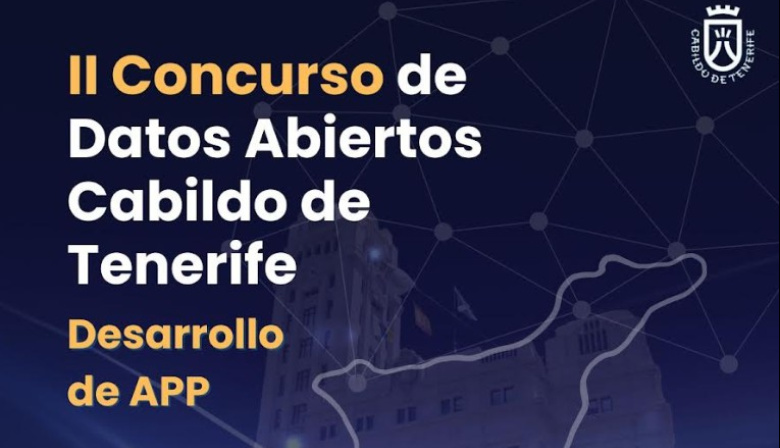 El Cabildo de Tenerife convoca el II Concurso de Datos Abiertos para premiar el desarrollo de aplicaciones
