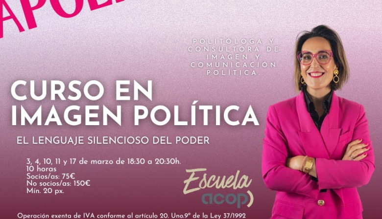 ACOP lanza en su Escuela de Formación un curso pionero sobre "Imagen política"