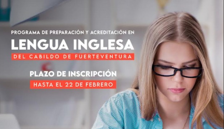 Cabildo de Fuerteventura y FULP abren las inscripciones del Programa de Preparación y Acreditación en Lengua Inglesa