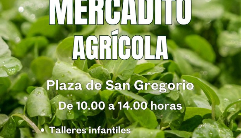 San Gregorio acoge el próximo 18 de abril el Mercadito Agrícola que pone el broche de oro a las II Jornadas del Berro