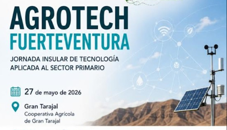 El Cabildo lleva la innovación tecnológica al sector primario con la jornada AGROTECH Fuerteventura