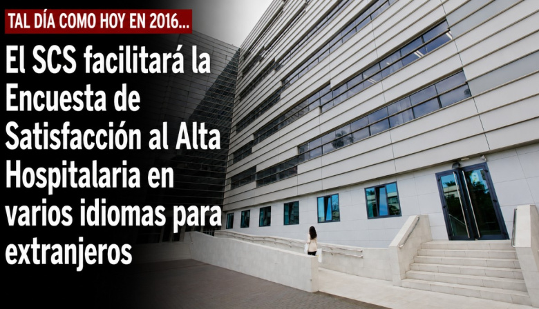 Sucedió tal día como hoy en 2016: El SCS facilitará la Encuesta de Satisfacción al Alta Hospitalaria en varios idiomas para extranjeros