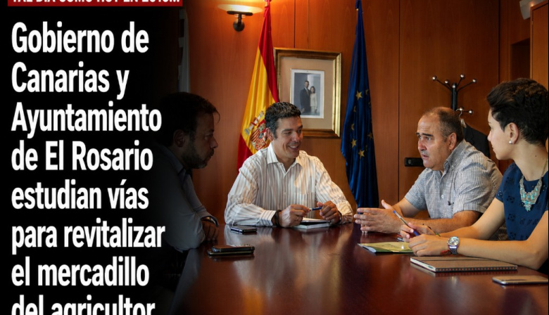 Sucedió tal día como hoy en 2016: Gobierno de Canarias y Ayuntamiento de El Rosario estudian vías para revitalizar el mercadillo del agricultor