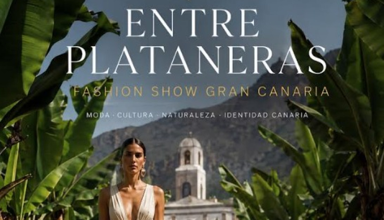 La Aldea de San Nicolás fusiona moda, naturaleza e identidad en la primera edición de ENTRE PLATANERAS Fashion Show Gran Canaria