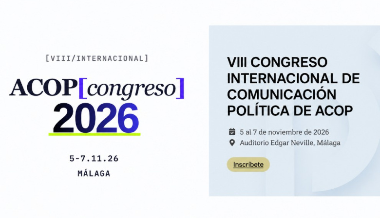 Málaga reunirá a especialistas en comunicación política en el VIII Congreso Internacional de ACOP