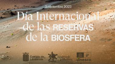Lanzarote se suma a la conmemoración del Día Internacional de las Reservas de la Biosfera