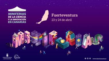 Fuerteventura celebra la innovación y la ciencia práctica en dos días de Miniferias cien por cien presenciales