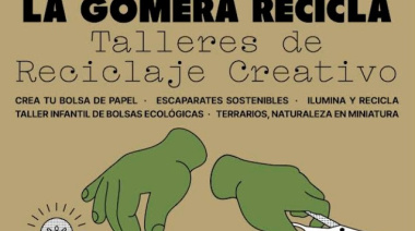 La Gomera desarrolla talleres de reciclaje creativo para fomentar la conciencia ecológica