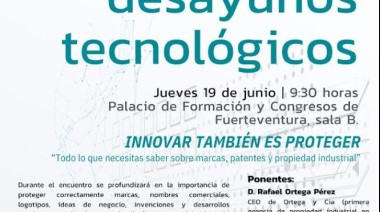 Fuerteventura celebra un nuevo Desayuno Tecnológico centrado en la protección de marcas, patentes e ideas de negocio