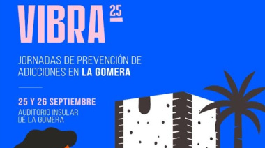 El Cabildo de La Gomera impulsa las Jornadas de Prevención de las Adicciones VIBRA25