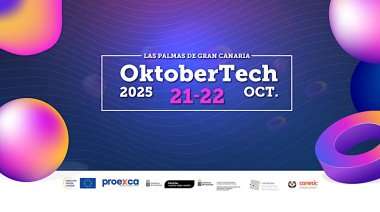 OktoberTech 2025: Canarias acoge el gran encuentro tecnológico con foco en Ciberseguridad, Inteligencia Artificial y la Economía del Dato
