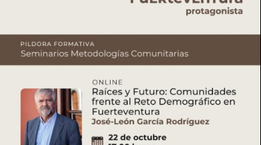 ‘Fuerteventura Protagonista’ aborda el reto demográfico a través de sus seminarios