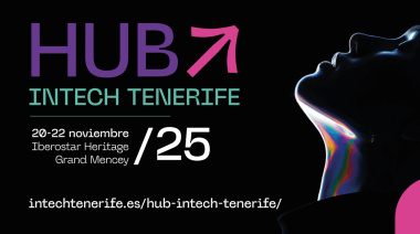 Tenerife se consolida como referente tecnológico con la tercera edición del HUB INtech Tenerife