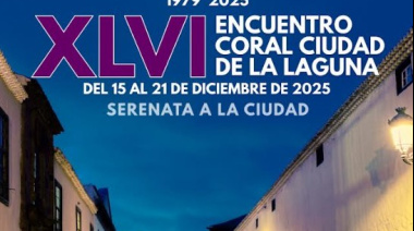 El XLVI Encuentro Coral Ciudad de La Laguna se une a la celebración de la declaración de Patrimonio Mundial