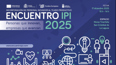 El Encuentro IPI 2025 muestra el talento y la innovación en el tejido productivo de Canarias