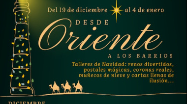 Festejos y Eventos pone en marcha ‘De Oriente a los Barrios’, una propuesta navideña que llevará talleres y magia a todo el municipio
