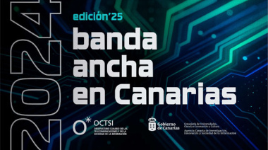 Canarias consolida su avance en conectividad digital según el Informe de Banda Ancha