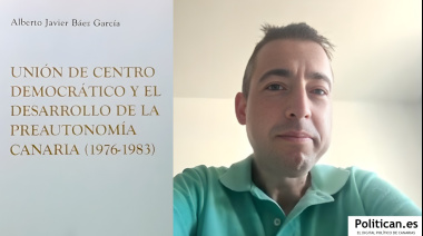 Alberto Javier Báez: "La UCD fue la fuerza protagonista y central de la transición en el archipiélago"