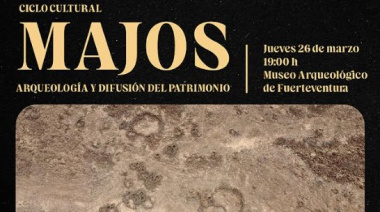 La tercera sesión del Ciclo Cultural Majos analizará la vida cotidiana y los asentamientos de los antiguos pobladores de Fuerteventura