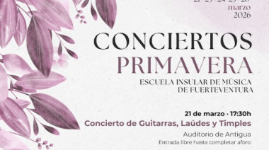 La Escuela Insular de Música de Fuerteventura celebra los Conciertos de Primavera, una semana musical del 21 al 26 de marzo