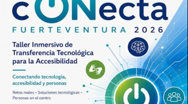 El Cabildo de Fuerteventura impulsa Conecta Fuerteventura 2026, un espacio pionero para acercar la tecnología a la accesibilidad