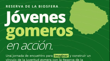 La Reserva de la Biosfera organiza el Encuentro ‘Jóvenes gomeros en acción’ para conectar a la juventud con el futuro sostenible de la isla