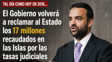 Sucedió tal día como hoy en 2016: El Gobierno volverá a reclamar al Estado los 17 millones recaudados en las Islas por las tasas judiciales