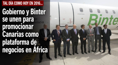 Sucedió tal día como hoy en 2016: Gobierno y Binter se unen para promocionar Canarias como plataforma de negocios en África