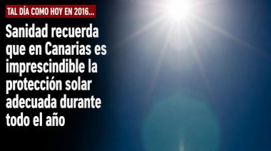 Sucedió tal día como hoy en 2016: Sanidad recuerda que en Canarias es imprescindible la protección solar adecuada durante todo el año