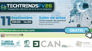 Fuerteventura acoge #TechTrendsFV26 para impulsar la integración efectiva de la Inteligencia Artificial en el tejido empresarial
