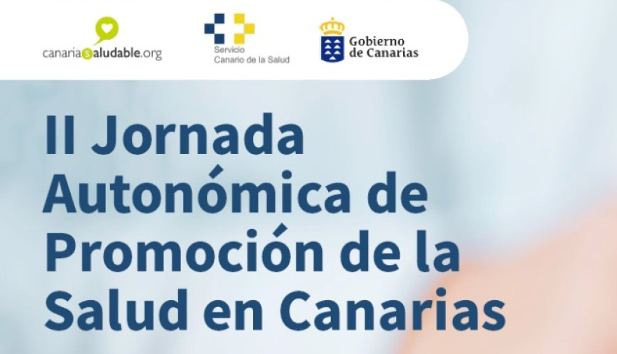Sanidad celebra la II Jornada Autonómica de Promoción de la Salud en Canarias
