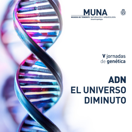El MUNA organiza las V Jornadas de Genética ‘ADN. El universo diminuto’ con siete expertos invitados