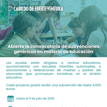 El Cabildo de Fuerteventura mantiene abierta la convocatoria de subvenciones para proyectos educativos