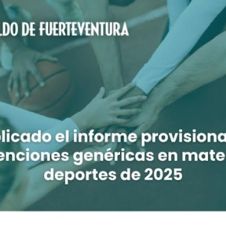 El Cabildo de Fuerteventura publica el informe provisional de subvenciones genéricas en materia de deportes de 2025