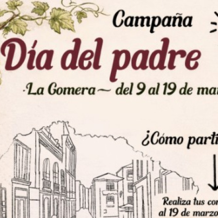 Cabildo de La Gomera y Cámara de Comercio de Santa Cruz de Tenerife lanzan una campaña para incentivar el consumo local por el Día del Padre